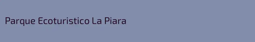 Parque Ecoturistico La Piara